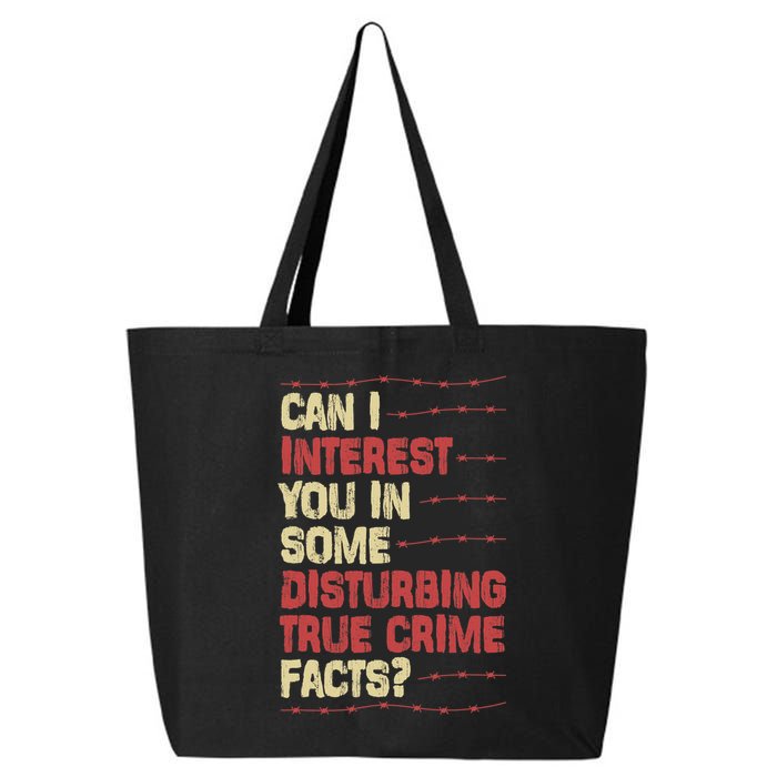 Can I Interest You In Some Disturbing True Crime Facts 25L Jumbo Tote