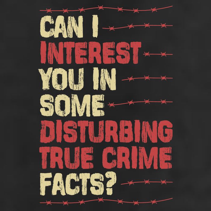 Can I Interest You In Some Disturbing True Crime Facts Trucker Hat