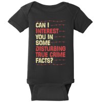Can I Interest You In Some Disturbing True Crime Facts Baby Bodysuit