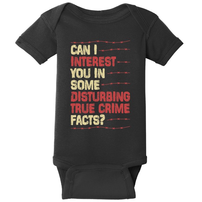 Can I Interest You In Some Disturbing True Crime Facts Baby Bodysuit