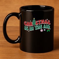 Christmas Is In The Air Holiday Gift 11oz C Handle Ceramic Mug