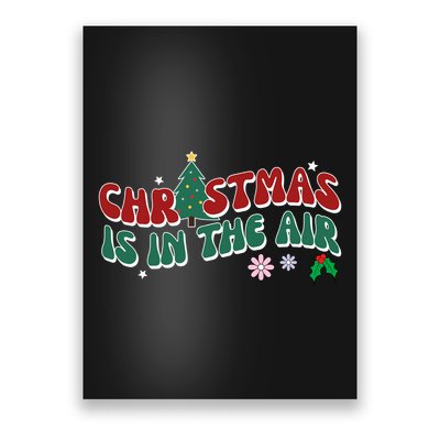 Christmas Is In The Air Holiday Gift Poster