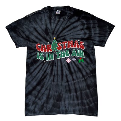 Christmas Is In The Air Holiday Gift Tie-Dye T-Shirt