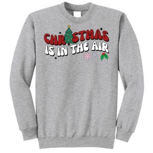 Christmas Is In The Air Holiday Gift Sweatshirt