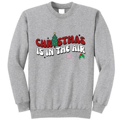 Christmas Is In The Air Holiday Gift Sweatshirt