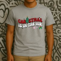 Christmas Is In The Air Holiday Gift T-Shirt