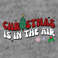 Christmas Is In The Air Holiday Gift T-Shirt