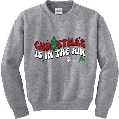 Christmas Is In The Air Holiday Gift Kids Sweatshirt