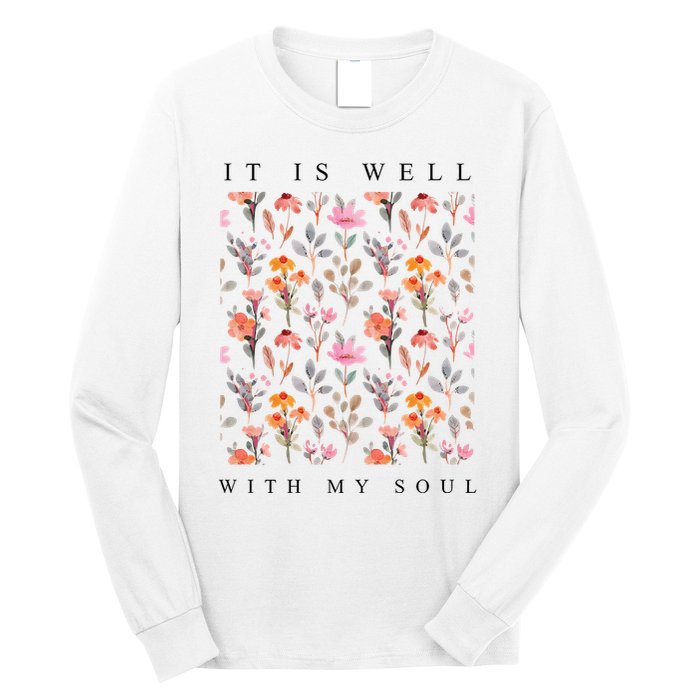Christian It Is Well With My Soul Vintage Floral Long Sleeve Shirt