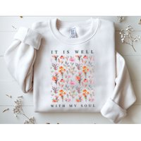 Christian It Is Well With My Soul Vintage Floral Sweatshirt