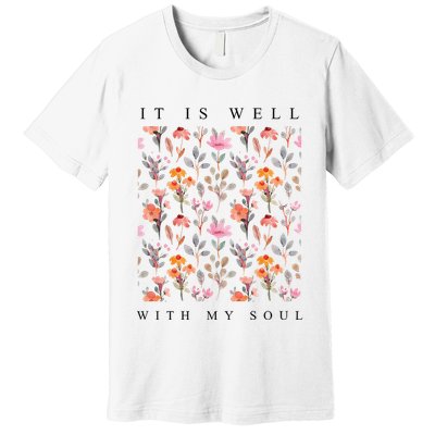 Christian It Is Well With My Soul Vintage Floral Premium T-Shirt