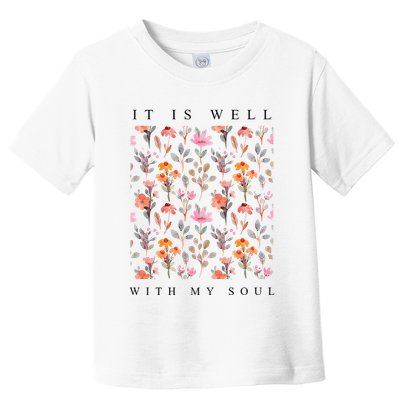 Christian It Is Well With My Soul Vintage Floral Toddler T-Shirt