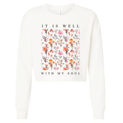 Christian It Is Well With My Soul Vintage Floral Cropped Pullover Crew