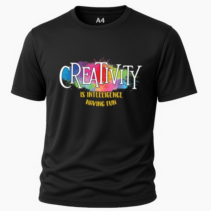 Creativity Is Intelligence Having Fun Artist Drawing Arts Cooling Performance Crew T-Shirt
