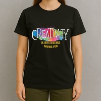 Creativity Is Intelligence Having Fun Artist Drawing Arts T-Shirt