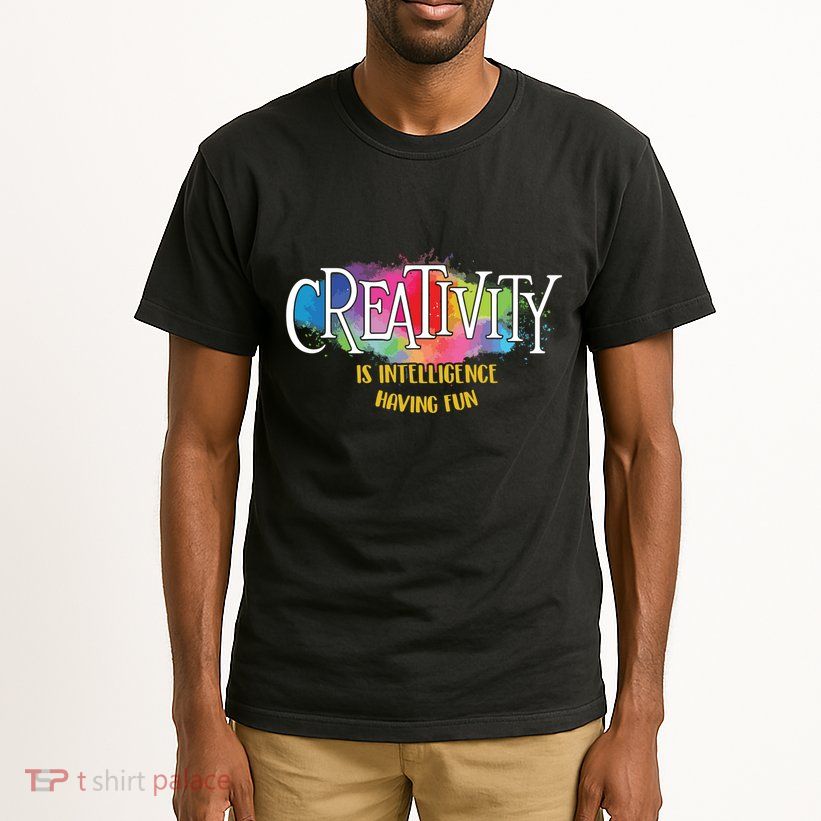 Creativity Is Intelligence Having Fun Artist Drawing Arts Tall T-Shirt