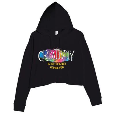 Creativity Is Intelligence Having Fun Artist Drawing Arts Crop Fleece Hoodie