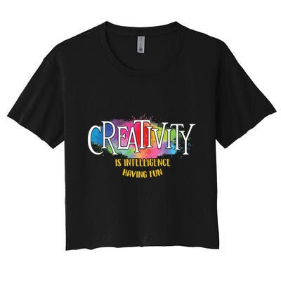 Creativity Is Intelligence Having Fun Artist Drawing Arts Crop Top
