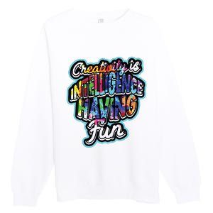 Creativity Is Intelligence Having Fun Artistic Teacher Premium Crewneck Sweatshirt