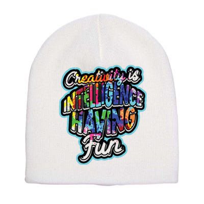 Creativity Is Intelligence Having Fun Artistic Teacher Short Acrylic Beanie