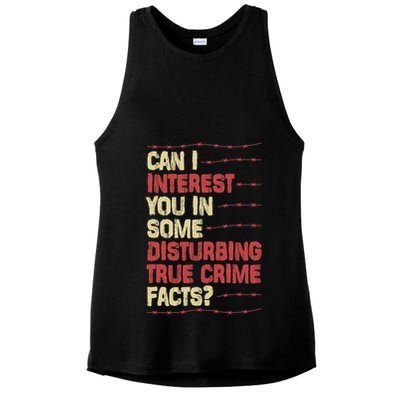 Can I Interest You In Some Disturbing True Crime Facts Ladies PosiCharge Tri-Blend Wicking Tank