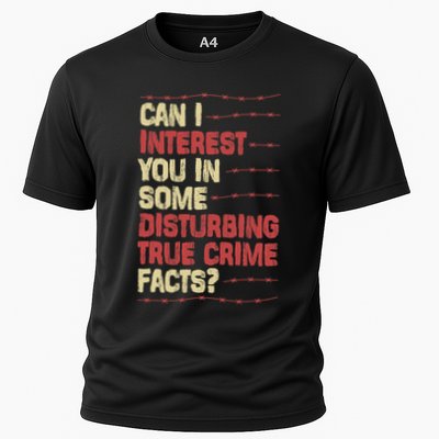 Can I Interest You In Some Disturbing True Crime Facts Performance Shirt