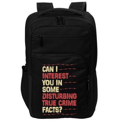 Can I Interest You In Some Disturbing True Crime Facts Impact Tech Backpack