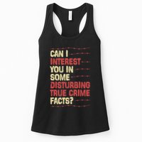 Can I Interest You In Some Disturbing True Crime Facts Womens Tank Top