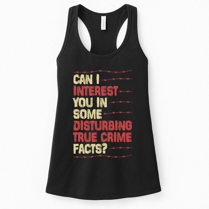 Can I Interest You In Some Disturbing True Crime Facts Womens Tank Top