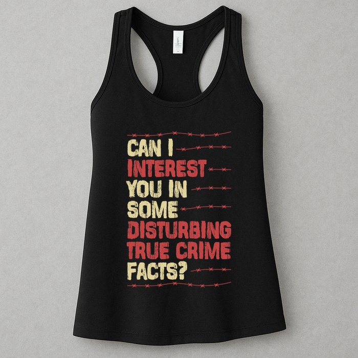 Can I Interest You In Some Disturbing True Crime Facts Womens Tank Top