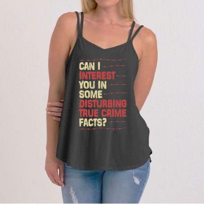 Can I Interest You In Some Disturbing True Crime Facts Women's Strappy Tank