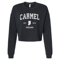 Carmel Indiana In Vintage Sports Cropped Pullover Crew