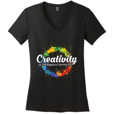 Creativity Is Intelligence Having Fun Colorful Art Women's V-Neck T-Shirt