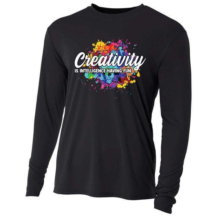 Creativity Is Intelligence Having Fun Creative Artist Cooling Performance Long Sleeve Crew