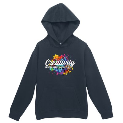 Creativity Is Intelligence Having Fun Creative Artist Urban Pullover Hoodie