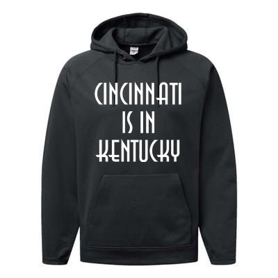 Cincinnati Is In Kentucky Performance Fleece Hoodie