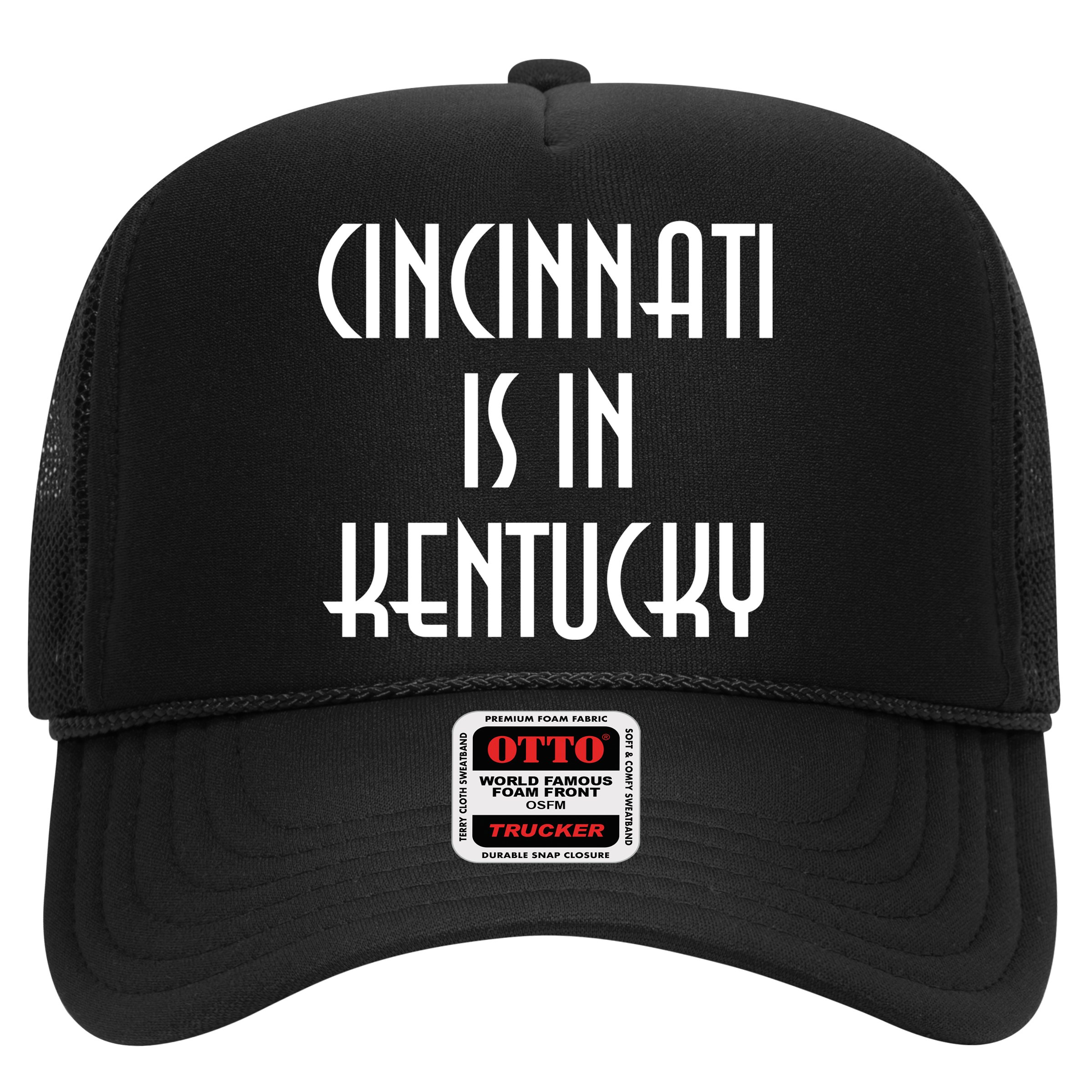 Cincinnati Is In Kentucky Hat