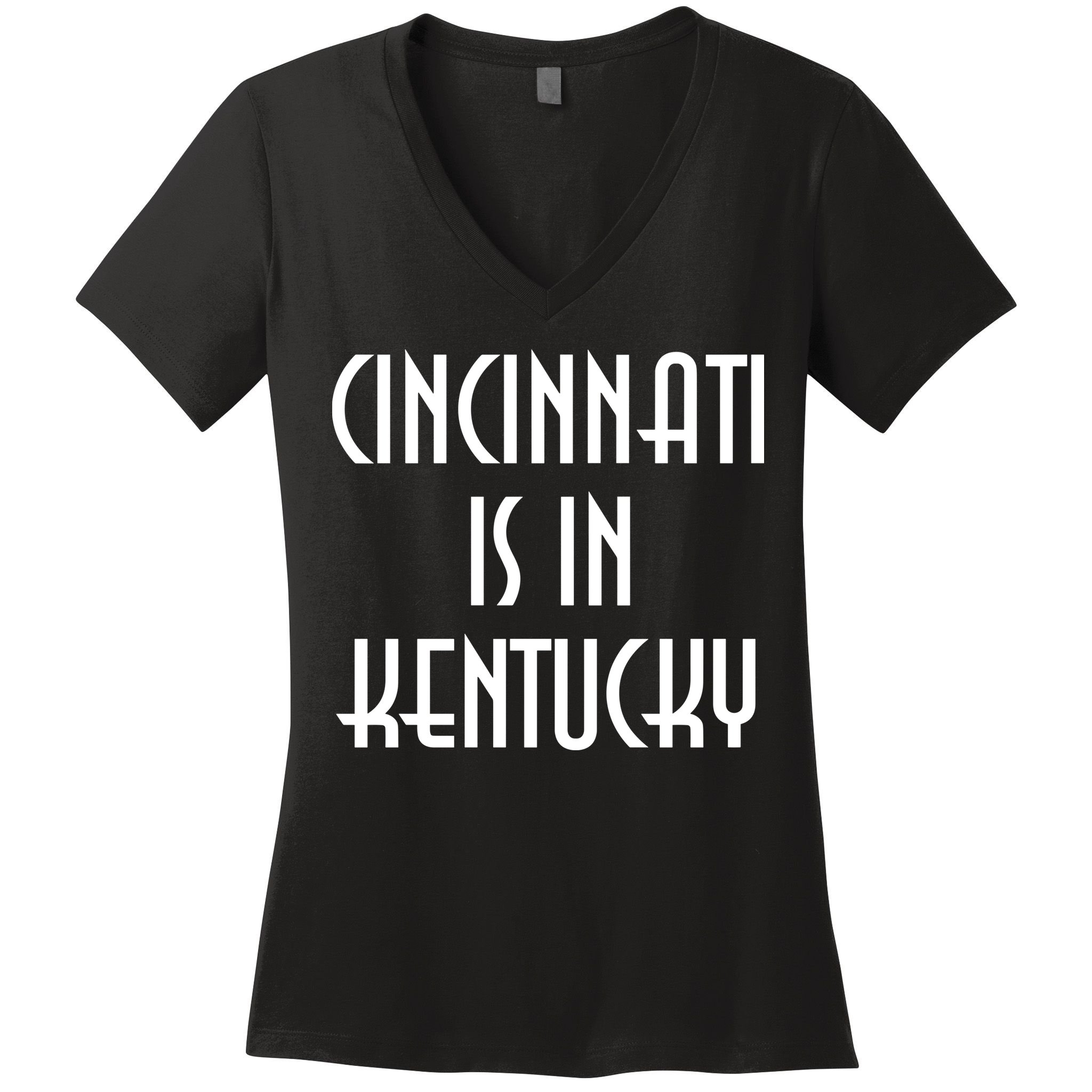 Cincinnati Is In Kentucky Women's V-Neck T-Shirt