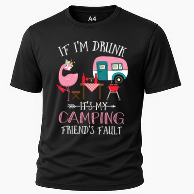 Camper If IM Drunk ItS My Camping Friends Fault Flamingo Great Gift Performance Shirt