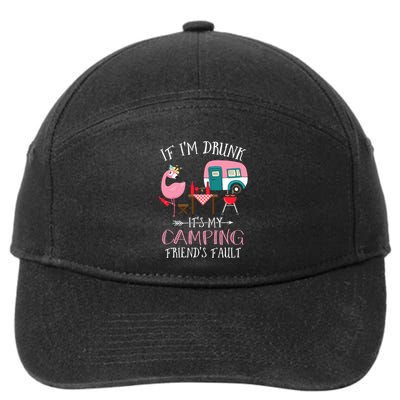 Camper If IM Drunk ItS My Camping Friends Fault Flamingo Great Gift 7-Panel Snapback Hat