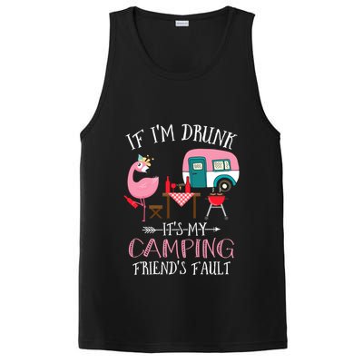 Camper If IM Drunk ItS My Camping Friends Fault Flamingo Great Gift PosiCharge Competitor Tank