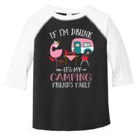 Camper If IM Drunk ItS My Camping Friends Fault Flamingo Great Gift Toddler Fine Jersey T-Shirt