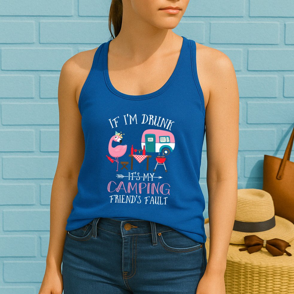 Camper If IM Drunk ItS My Camping Friends Fault Flamingo Great Gift Womens Tank Top