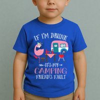 Camper If IM Drunk ItS My Camping Friends Fault Flamingo Great Gift Toddler T-Shirt