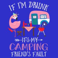 Camper If IM Drunk ItS My Camping Friends Fault Flamingo Great Gift Visor
