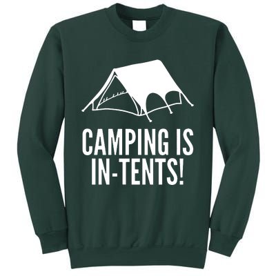 Camping Is In Tents Sweatshirt