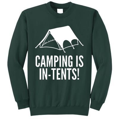 Camping Is In Tents Tall Sweatshirt