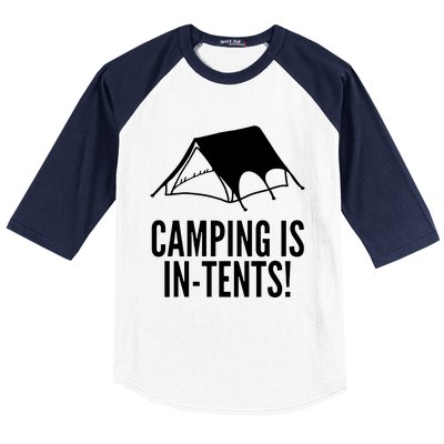 Camping Is In Tents Baseball Sleeve Shirt