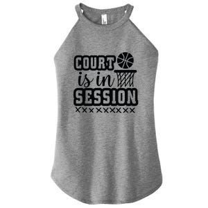 Court Is In Session Gift For Basketball Player Team Sport Bball Women's Perfect Tri Rocker Tank