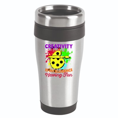 Creativity Is Intelligence Having Fun 16oz Travel Tumbler